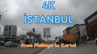 Driving in Istanbul Traffic  From Maltepe to Kartal  4k 60fps driving [upl. by Alejo979]