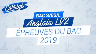 Bac 2019  correction de lépreuve danglais LV2 pour les S ES et L [upl. by Lleunamme]