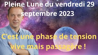 Astrologie Pleine lune du vendredi 29 septembre 2023 [upl. by Ikkaj126]