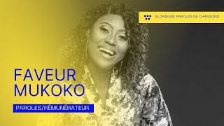 FAVEUR MUKOKO  Rémunérateur  Lyricschrétiens [upl. by Ashli]