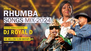 BEST OF RHUMBA SONGS MIX 2024  DJ ROYAL D [upl. by Cas]