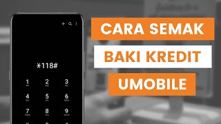 Cara Semak Baki Kredit Prepaid U Mobile Dengan Dial 118 Tanpa Guna Aplikasi MyUMobile [upl. by Dorcea]