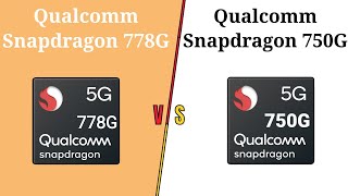 Snapdragon 778G vs 750G  दोनों में से कौन सा बेस्ट है  Snapdragon 750G vs Snapdragon 778G [upl. by Hainahpez]