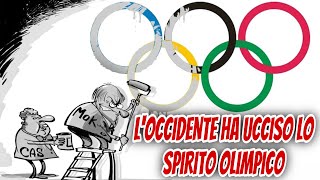 L’Occidente ha ucciso lo spirito olimpico [upl. by Maxa782]