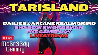 Tarisland PVE Shadow Swordsman Gameplay  Dailies and Arcane Realm Grind [upl. by Yarled]