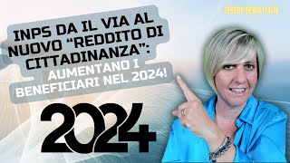 INPS DA IL VIA AL NUOVO “REDDITO DI CITTADINANZA” AUMENTANO I BENEFICIARI NEL 2024 [upl. by Atineb]