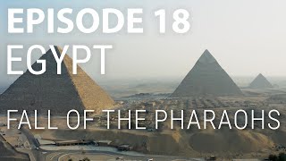 18 Egypt  Fall of the Pharaohs [upl. by Terchie]