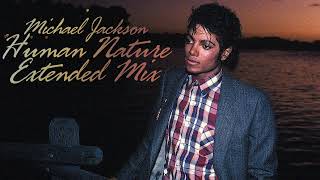 Michael Jackson  Human Nature Extended Mix [upl. by Aman]