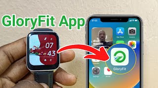 Glory Fit Smart Watch Connect To iPhone  WhatsApp Weather Calls 12Hr Time [upl. by Netsuj511]