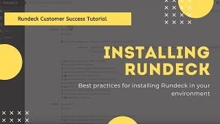 Customer Success Tutorial Installing Rundeck [upl. by Tonkin524]