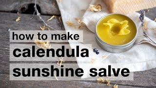 How to Make DIY Calendula Sunshine Salve [upl. by Yeslrahc]