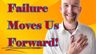 Failure Moves Us FORWARD [upl. by Atterg]