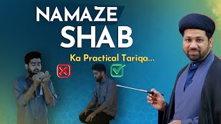 Sabeel Ahkam Namaz e Shab Ka Practical Tariqa  Tahajjud Ki Nnamaz ka Tarika  how to pray tahajjud [upl. by Aruat339]