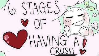 6 Stages of Having a Crush [upl. by Bonita]