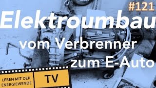 Elektroumbau  Vom Verbrenner zum EAuto [upl. by Emad]