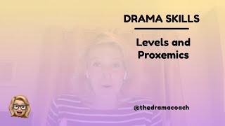 Drama Skills  Levels and Proxemics [upl. by Eniamor]