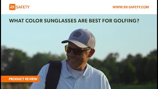 What Color Sunglasses Are Best for Golfing  RX Safety [upl. by Nnoj448]