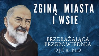 Przerażająca przepowiednia Ojca Pio [upl. by Maurene975]