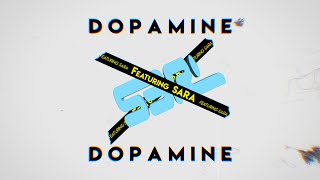 Dopamine  S3RL ft Sara [upl. by Myrtie]