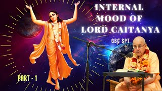 Lord Caitanyas Internal Mood  Part 1  GBC SPT  HH Giriraj Swami [upl. by Hajidak626]