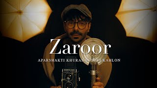 Zaroor – Aparshakti Khurana  Savi Kahlon  Official Music Video [upl. by Nobie860]