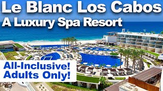 Le Blanc Spa Resort Los Cabos  SEE IT FIRST in 4K  Kurt Travels [upl. by Cassaundra]