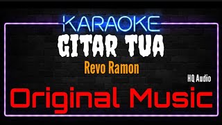 Karaoke Gitar Tua  Original Music  HQ Audio  Revo Ramon [upl. by Atiuqram765]