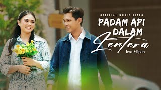 Iera Milpan  Padam Api Dalam Lentera Official Music Video  YouTube Music [upl. by Nirel]