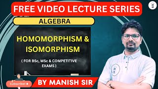 HOMOMORPHISM amp ISOMORPHISM  GROUP THEORY  ALGEBRA FOR BSc amp MSc by MANISH SIR [upl. by Ashraf]