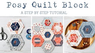 Posy Block Tutorial  A quilt as you go block made from EPP hexagons [upl. by Assiluj]