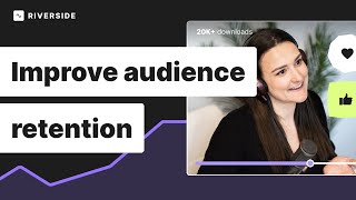 How To Improve Audience Retention Podcast Tips [upl. by Eessac]