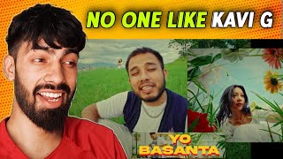 No One Like Kavi G 🔥  Kavi G  Yo Basanta  Official Music Video Reaction [upl. by Emmons]