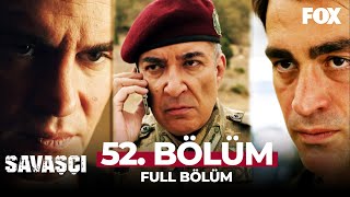 Savaşçı 52 Bölüm [upl. by Nomolas620]