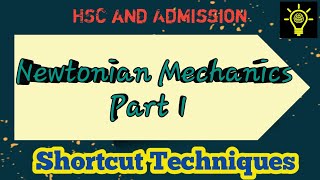 Newtonian Mechanics Part 1  Physics  Shortcut techniques for HSC and Admission [upl. by Gibrian]