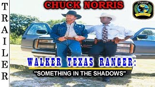 Walker Texas Ranger Something in the Shadows  1994  Trailer 🇺🇸  CHUCK NORRIS [upl. by Nadiya]