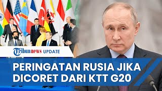 Pernah Alami 8 Tahun Lalu Rusia Tak Masalah Dicoret dari KTT G20 Indonesia Tapi Beri Peringatan [upl. by Marelya]