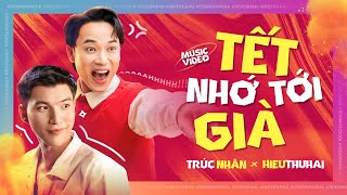 Trúc Nhân x HIEUTHUHAI x Bùi Công Nam  TẾT NHỚ TỚI GIÀ Official MV [upl. by Nitsud]