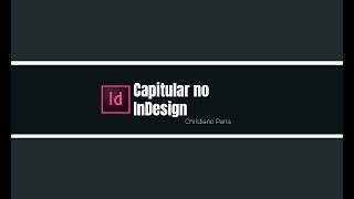 Capitular no InDesign [upl. by Magas804]