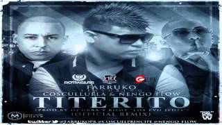 Titerito Remix  Farruko Ft Cosculluela amp Ñengo Flow Original Con Letra ★REGGAETON 2012★ [upl. by Rehttam]