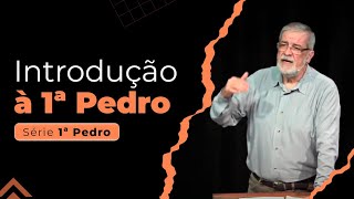 1 Introdução à 1ª Pedro  Augustus Nicodemus [upl. by Skylar]