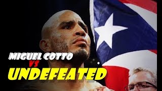 Miguel Cotto Vs Undefeated Opponents [upl. by Slin816]