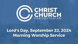 Lords Day Morning Worship Service on September 22 2024 [upl. by Nirej579]