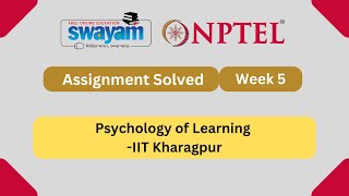 Psychology of Learning Week 5  NPTEL ANSWERS  MYSWAYAM nptel nptel2024 myswayam [upl. by Amlev]