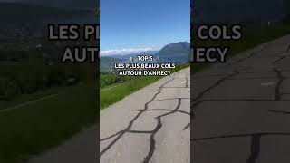 TOP 5  LES PLUS BEAUX COLS À FAIRE EN VÉLO DE ROUTE AUTOUR D’ANNECY 🚴🏻‍♂️⛰️ shorts cycling [upl. by Odeen]