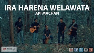 Ira Harena Welawata Api Machan apimachan [upl. by Merilee]