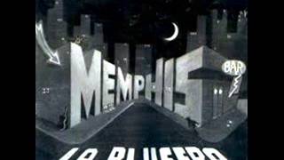 Memphis la Blusera  Un montón de nada [upl. by Hedi]