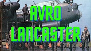 The Avro Lancaster The Legendary Bomber That Changed WWII Forever [upl. by Florri826]