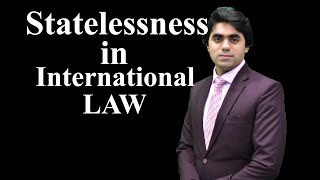 Statelessness in International Law I State less Person I CSS Preparation International Law [upl. by Wobniar]