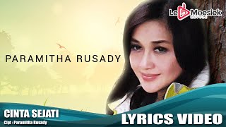 Paramitha Rusady  Cinta Sejati Official Video Lyrics [upl. by Nikita]