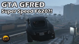 Super Speed F620  GTA 5 Gfred №120 [upl. by Helas]